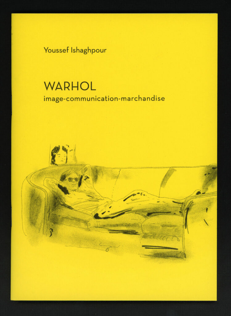 « Warhol, image-communication-marchandise » de Youssef Ishaghpour
